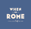 When in Rome Wine